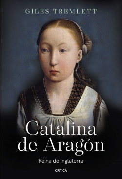 Catalina de Aragón de Giles Tremlett
