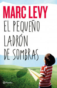 el pequeno ladron de sombras de marc levymarc levy