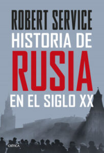 historia de rusia en el siglo xx de robert service