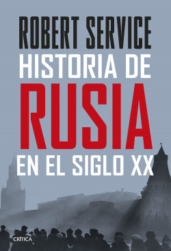 Historia de Rusia en el siglo XX de Robert Service