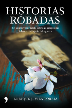 Historias robadas de Enrique J. Vila Torres