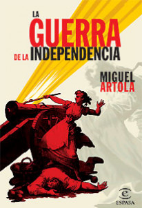 La Guerra de la independencia de Miguel Artola