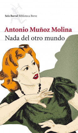Nada del otro mundo de Antonio Muñoz Molina