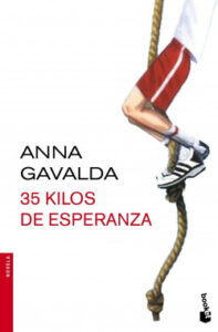 35 kilos de esperanza de anna gavaldaanna gavalda