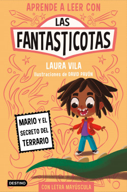 Aprende a leer con Las Fantasticotas 2. Mario y el secreto del terrario de Laura Vila