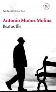 beatus ille de antonio munoz molinaantonio munoz molina