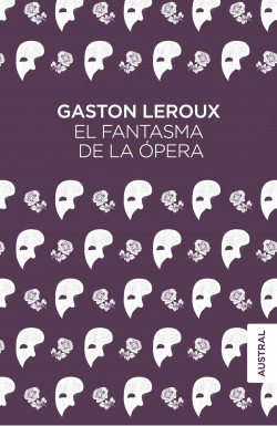El fantasma de la Ópera de Gaston Leroux