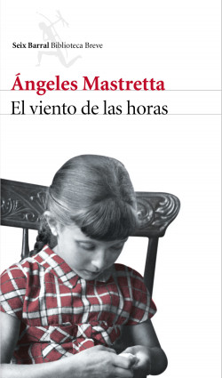 El viento de las horas de Ángeles Mastretta