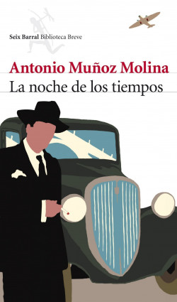 La noche de los tiempos de Antonio Muñoz Molina