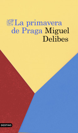 La primavera de Praga de Miguel Delibes