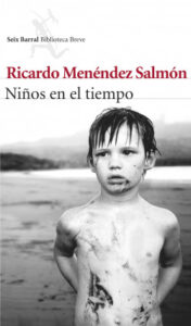 ninos en el tiempo de ricardo menendez salmonricardo menendez salmon