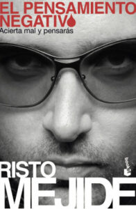 el pensamiento negativo de risto mejide
