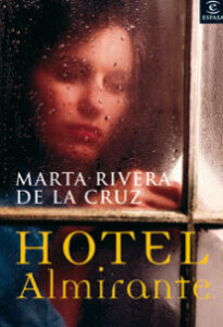 hotel almirante de marta rivera de la cruzmarta rivera de la cruz