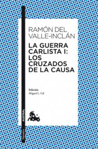 la guerra carlista i los cruzados de la causa de ramon del valle inclan