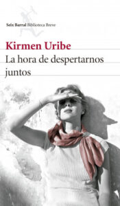 la hora de despertarnos juntos de kirmen uribekirmen uribe