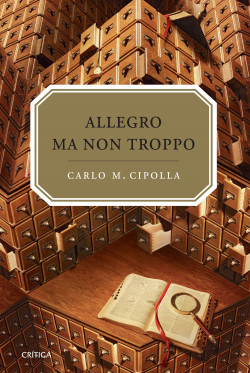 Allegro ma non troppo de Carlo M. Cipolla