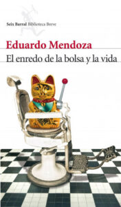 el enredo de la bolsa y la vida de eduardo mendozaeduardo mendoza