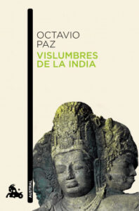 vislumbres de la india de octavio paz