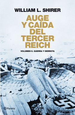 Auge y caída del Tercer Reich Volumen II de William L. Shirer