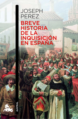 Breve historia de la Inquisición en España de Joseph Pérez
