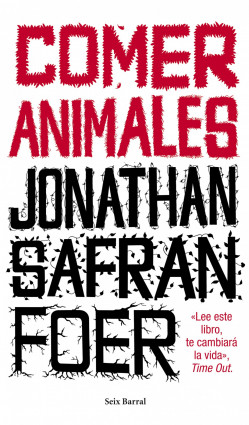 Comer animales de Jonathan Safran Foer