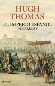 el imperio espanol de carlos v 1522 1558 de hugh thomas