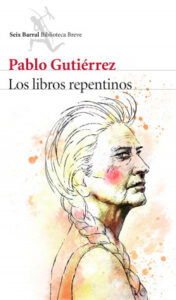 los libros repentinos de pablo gutierrezpablo gutierrez
