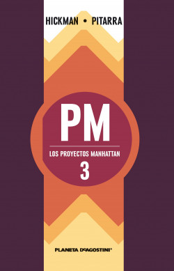 Los proyectos Manhattan nº 03/06 de Jonathan HickmanNick Pitarra