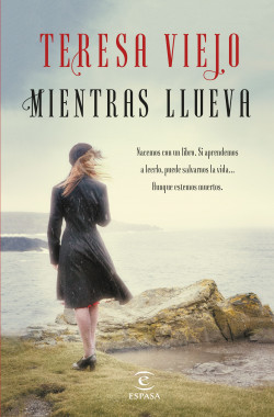 Mientras llueva de Teresa Viejo