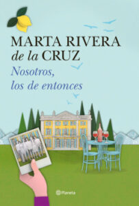 nosotros los de entonces de marta rivera de la cruzmarta rivera de la cruz