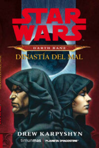star wars darth bane dinastia del mal novela de drew karpyshyn