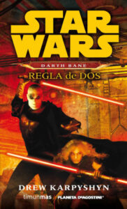 star wars darth bane regla de dos novela de drew karpyshyn