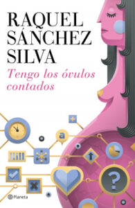 tengo los ovulos contados de raquel sanchez silvaraquel sanchez silva