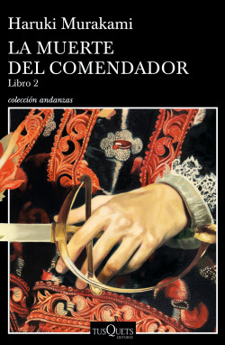 La muerte del comendador (Libro 2) de Haruki Murakami