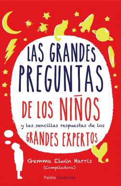 Las grandes preguntas de los niños de Gemma Elwin Harris (Compiladora)