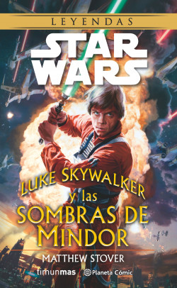 Star Wars Luke Skywalker y las sombras de Mindor (novela) de Matthew Stover