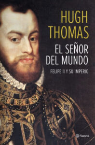 el senor del mundo de hugh thomas