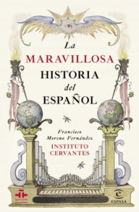 la maravillosa historia del espanol de instituto cervantesfrancisco moreno fernandez