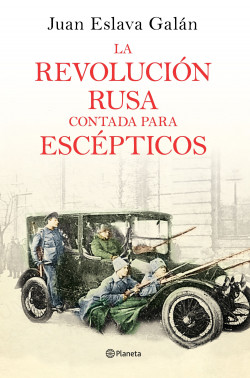 La Revolución rusa contada para escépticos de Juan Eslava Galán