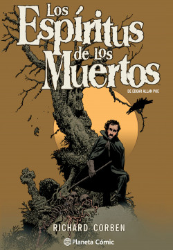 Los espíritus de los muertos de Edgar Allan Poe por Richard Corben de Richard CorbenEdgar Allan Poe