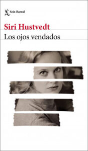 los ojos vendados de siri hustvedtsiri hustvedt