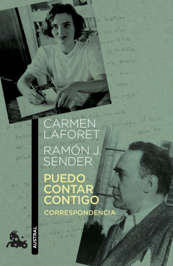Puedo contar contigo. Correspondencia de Ramón J. SenderCarmen Laforet