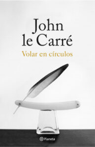 volar en circulos de john le carre