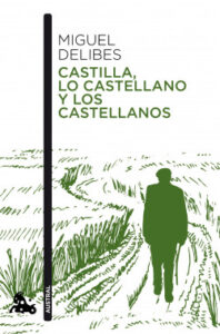 castilla lo castellano y los castellanos de miguel delibesmiguel delibes