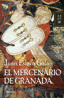 El mercenario de Granada de Juan Eslava Galán