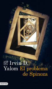el problema de spinoza de irvin d yalomirvin d yalom
