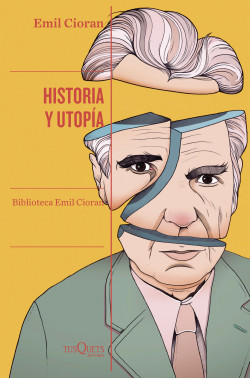 Historia y utopía de Emil Cioran