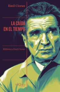 la caida en el tiempo de emil cioran