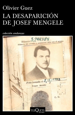 La desaparición de Josef Mengele de Olivier Guez