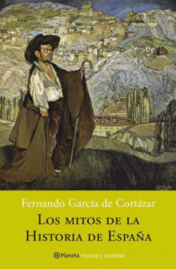 los mitos de la historia de espana de fernando garcia de cortazar